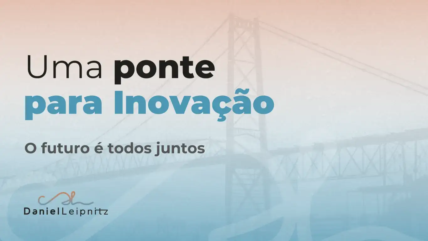 Uma ponte para inovação